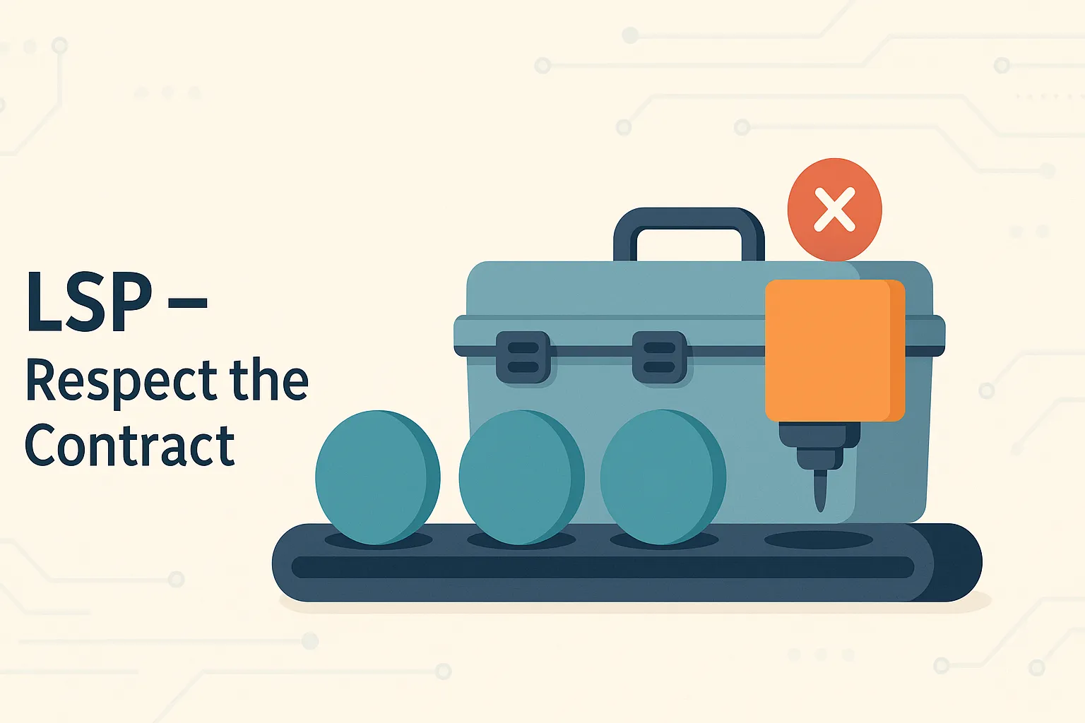 Liskov Substitution Principle - Building Reliable Inheritance Hierarchies
